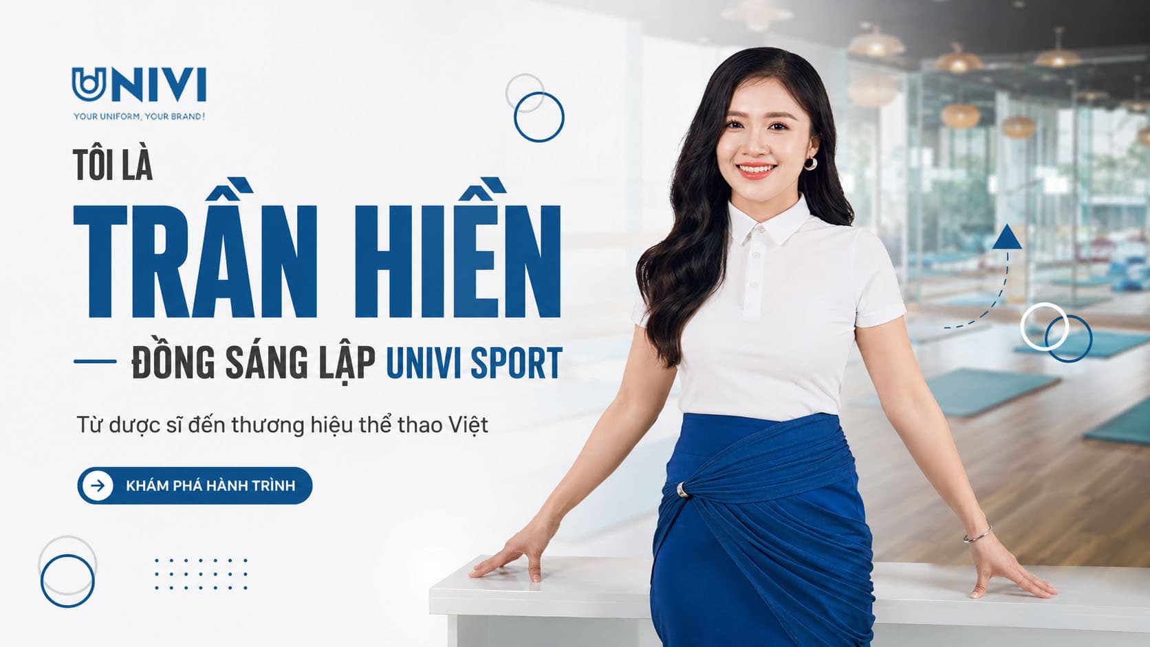 Trần Hiền - Đồng Sáng Lập Thương Hiệu Univi Sport